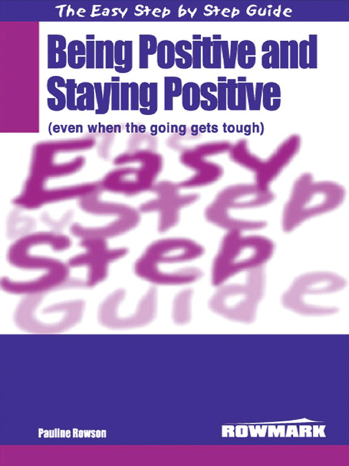 Title details for Easy Step by Step Guide to Being Positive and Staying Positive by Pauline Rowson - Available